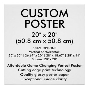 Glossy Custom Poster 20" x 20" (50.8 cm x 50.8 cm)