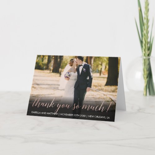 Glossy Rose Gold Font  Customizable Pic Thank You Card