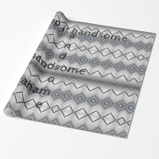 Glossy Wrapping Paper, Grey Keep it Handsome Wrapping Paper (Unrolled)