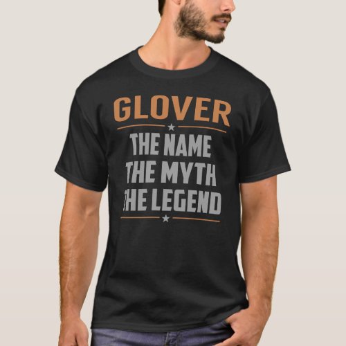 GLOVER The Name The Myth The Legend T_Shirt