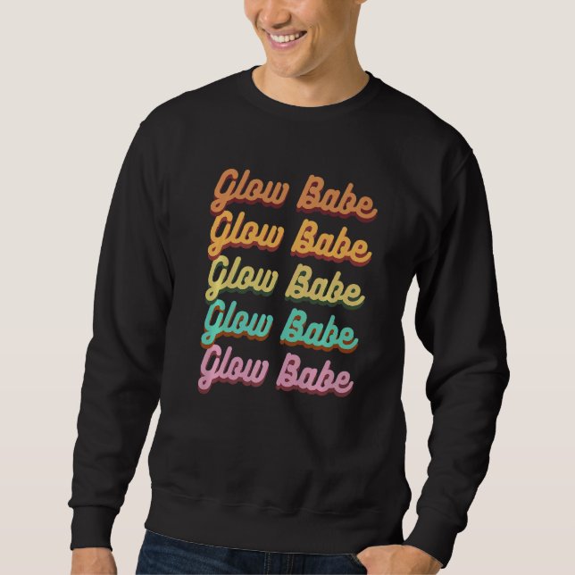 Glow Babe Glowing Skin Esthetician Retro Skincare  Sweatshirt (Front)