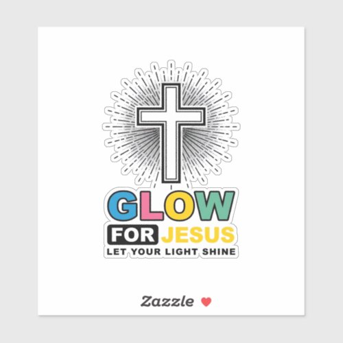 Glow For Jesus Christian Cross Light Shirt Design_ Sticker