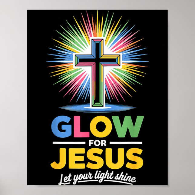 Glow For Jesus Christian Faith  Poster (Front)