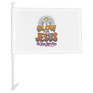 Glow for Jesus Let Your Light Shine Christian Desi Car Flag