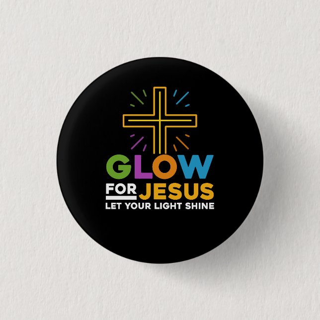 Glow For Jesus Let Your Light Shine Faith Cross Ch Button (Front)