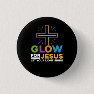 Glow For Jesus Let Your Light Shine Faith Cross Ch Button