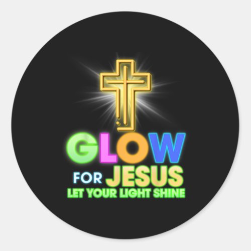 Glow For Jesus Let Your Light Shine Faith Cross Ch Classic Round Sticker