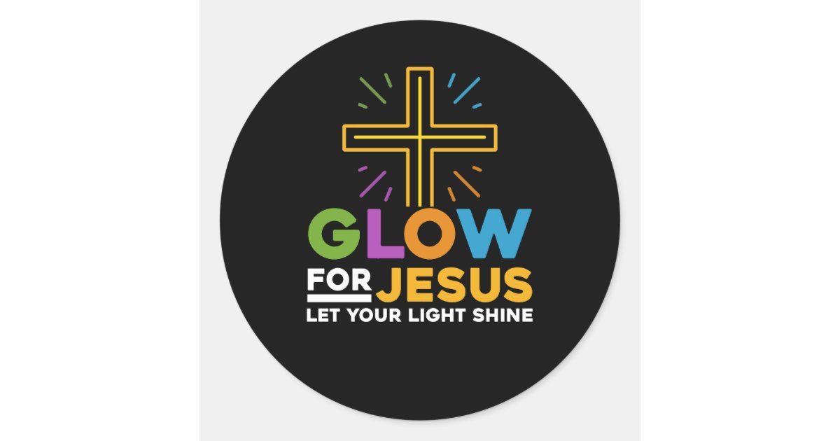 Glow For Jesus Let Your Light Shine Faith Cross Ch Classic Round ...
