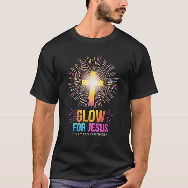 Glow for Jesus Let your Light Shine T-Shirt (Front)
