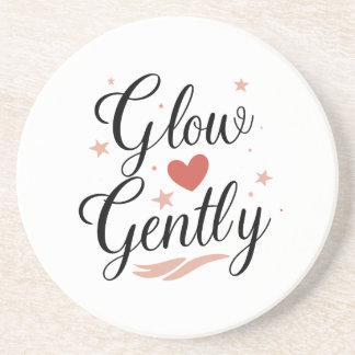 Glow Gently Pink Star Self Care Quote Coaster