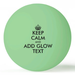 Glow in the dark Keep Calm table tennis Ping Pong Ball