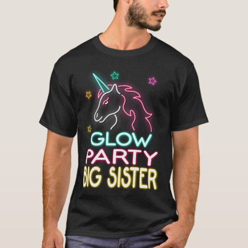 Glow Party Big Sister Birthday Unicorn Neon T_Shirt