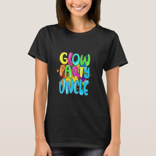 Glow Party Clothing Glow Party  Glow Party Uncle  T_Shirt