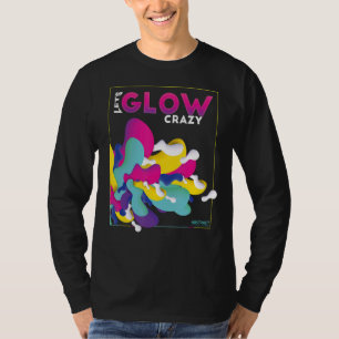 Glow Party Let's Glow Crazy T-Shirt