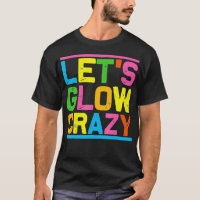 Glow Party Lets Glow Crazy