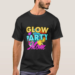 Glow Party Mom Halloween Costume Party For Mom Mot T-Shirt