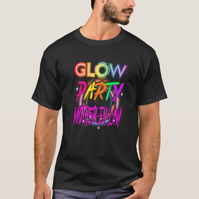 Glow Party Mother in law Paint Splatter Effect Glo T-Shirt (Front)