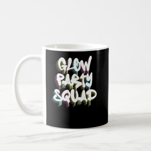 Glow Party Squad Colorful Paint Splatter Effect Pa Coffee Mug