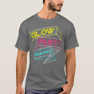 Glow Party Squad Cute Bride Party 80's 90's Team T T-Shirt