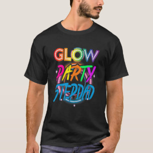 Glow Party Stepdad Paint Splatter Effect Glow Pa T-Shirt