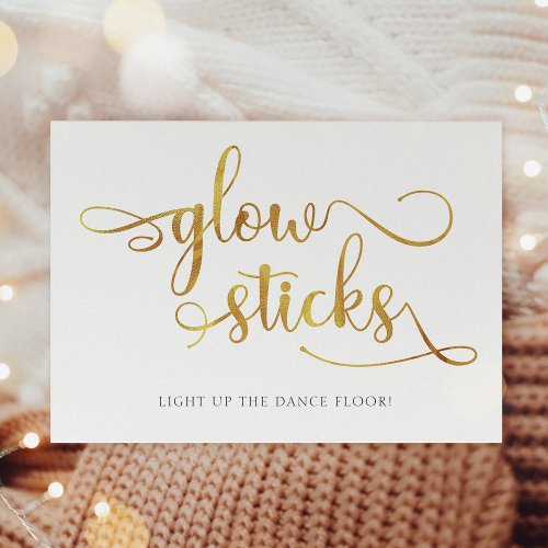 Glow sticks gold faux foil Wedding Sign