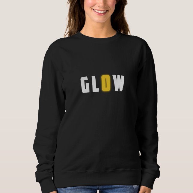 Glow Sweatshirt (Front)