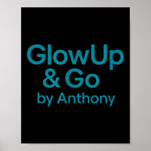 Glow Up And Go Poster