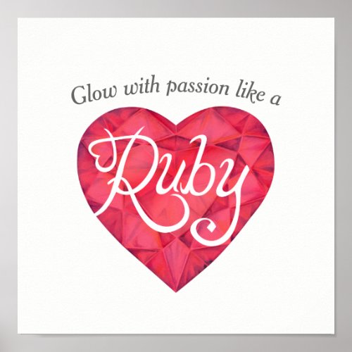 Glow with passion like a Ruby art poster