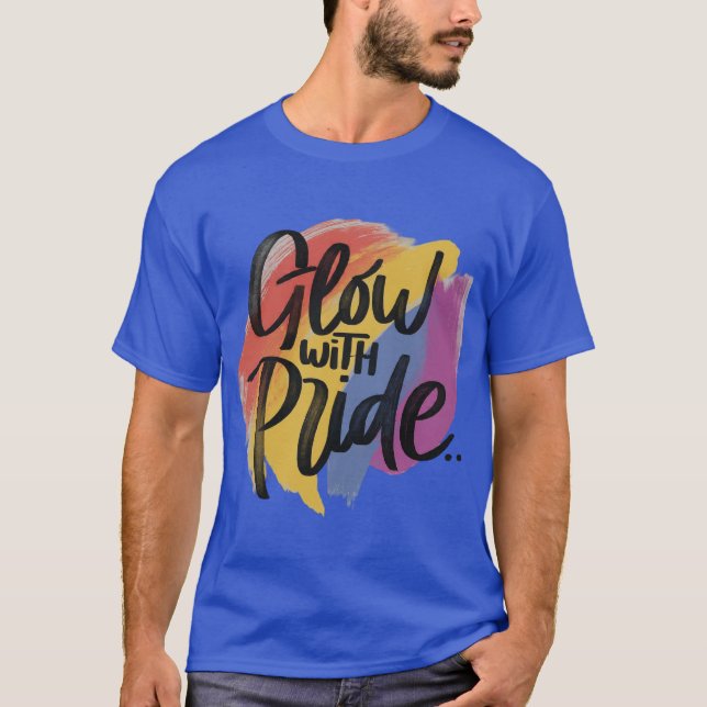 Glow With Pride T-Shirt (Front)