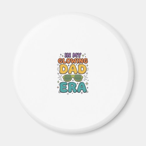 Glowing Dad Era Retro Sunglasses Dad Shirt Design_ Magnet