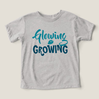 Glowing & Growing – Inspirational Toddler Shirt