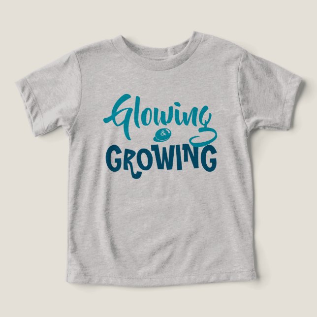  Glowing & Growing – Inspirational Toddler Shirt (Design Front)