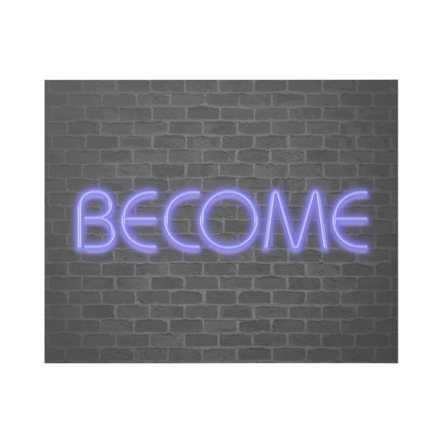 glowing neon BECOME sign on brick (Front)