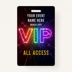 Glowing neon rainbow VIP all access event Badge