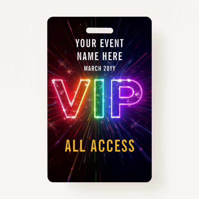 Glowing neon rainbow VIP all access event Badge (Front)