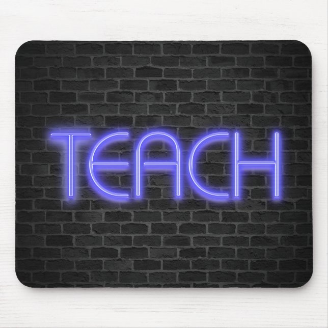 glowing neon TEACH sign on brick Mouse Pad (Front)