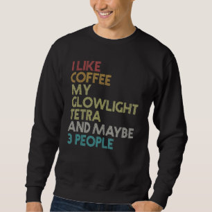 Glowlight Tetra Fish Coffee Aquarium Vintage Retro Sweatshirt