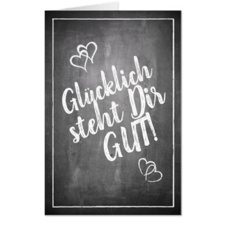 Glücklich steht Dir gut! -  im Kreidetafelstil Card