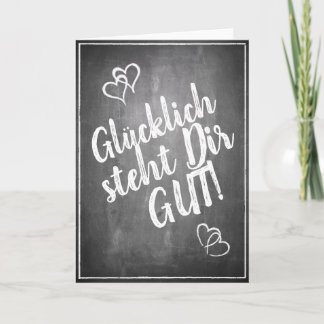 Glücklich steht Dir gut! - im Kreidetafelstil Card