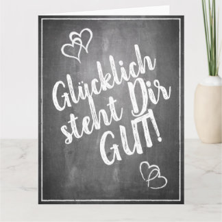Glücklich steht Dir gut! - im Kreidetafelstil Card