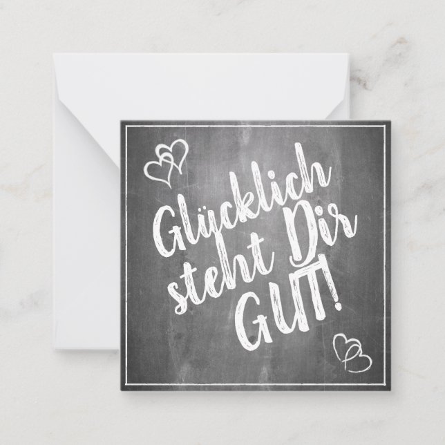 Glücklich steht Dir gut! -  im Kreidetafelstil Note Card (Front)