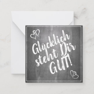 Glücklich steht Dir gut! -  im Kreidetafelstil Note Card
