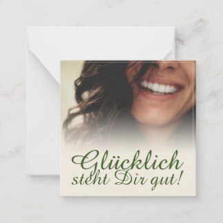 Glücklich steht Dir gut! Note Card