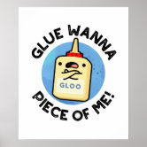 Lets Get Stuck Together Forever Cute Glue Stick Pun Poster by