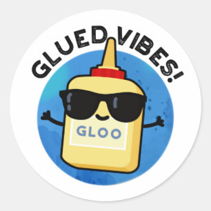 Glued Vibes Funny Glue Pun Classic Round Sticker