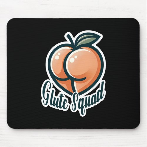 Glute Squad Peach Butt Glutes Gym Fitness Mouse Pad