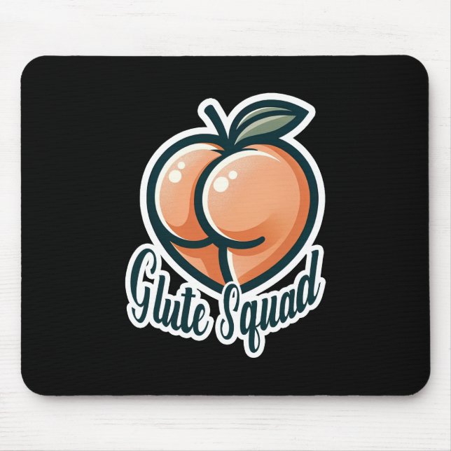 Glute Squad Peach Butt Glutes Gym Fitness Mouse Pad (Front)