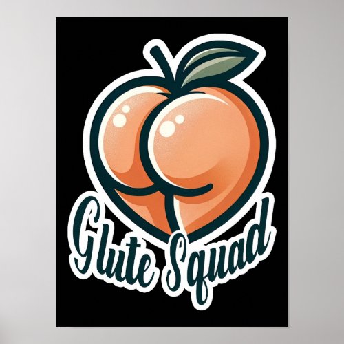 Glute Squad Peach Butt Glutes Gym Fitness Poster