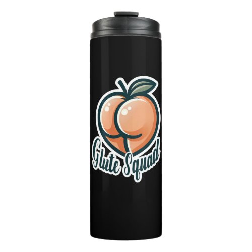Glute Squad Peach Butt Glutes Gym Fitness Thermal Tumbler