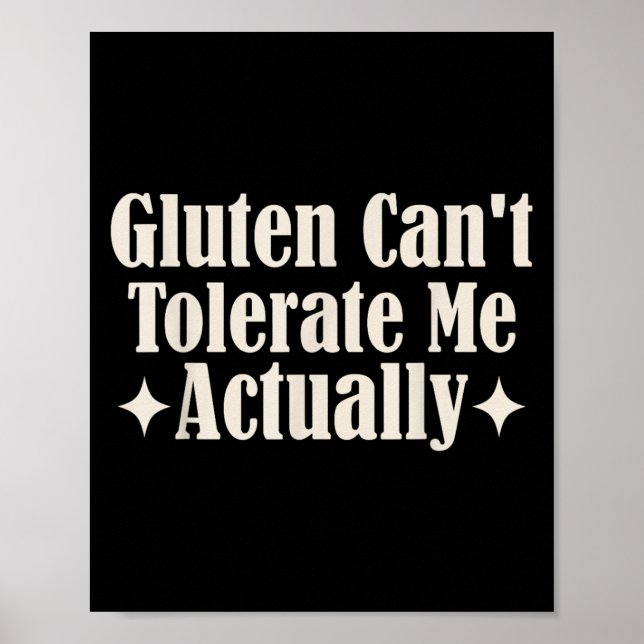 Gluten Can't Tolerate Me Food Allergy Funny Sarcas Poster (Front)